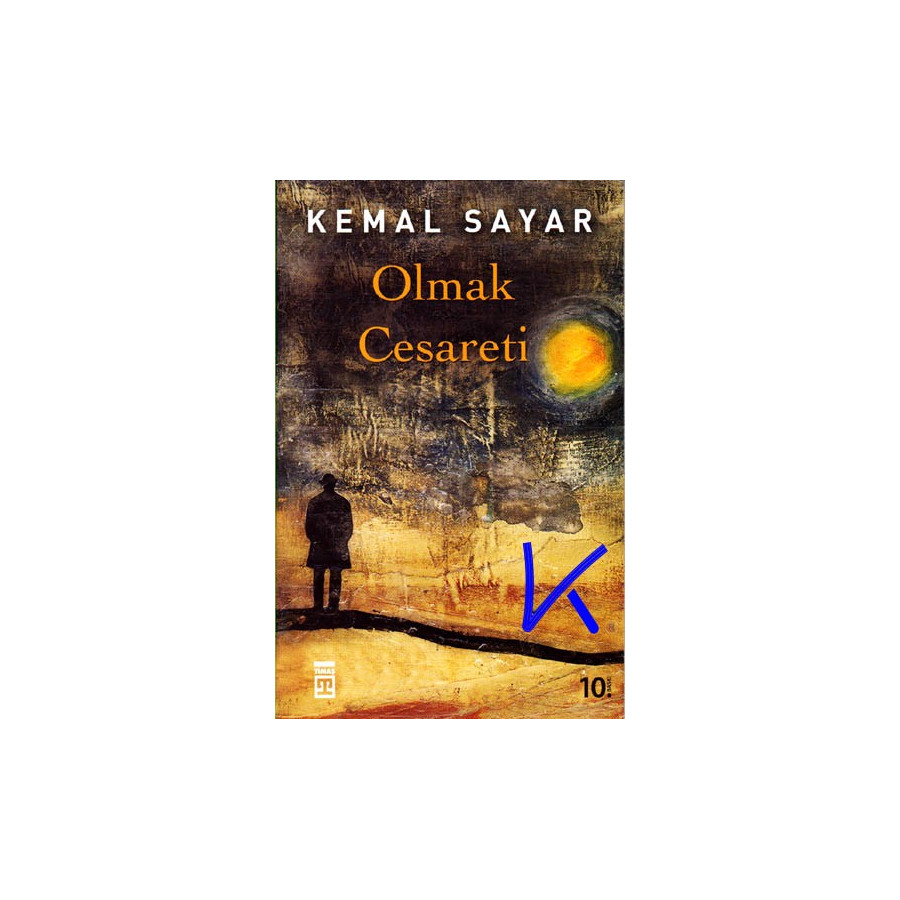 Olmak Cesareti - Kemal Sayar