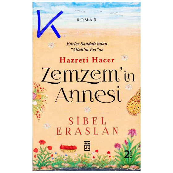 Zemzem'in Annesi Hazreti Hacer - Sibel Eraslan