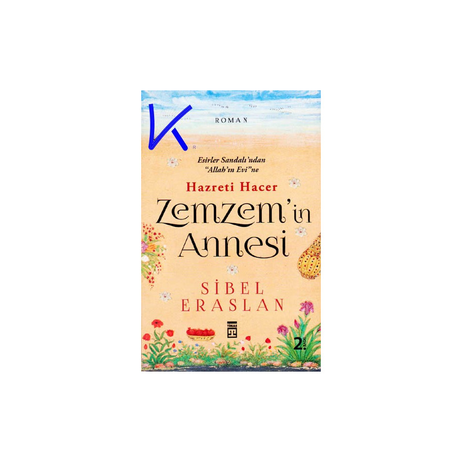 Zemzem'in Annesi Hazreti Hacer - Sibel Eraslan