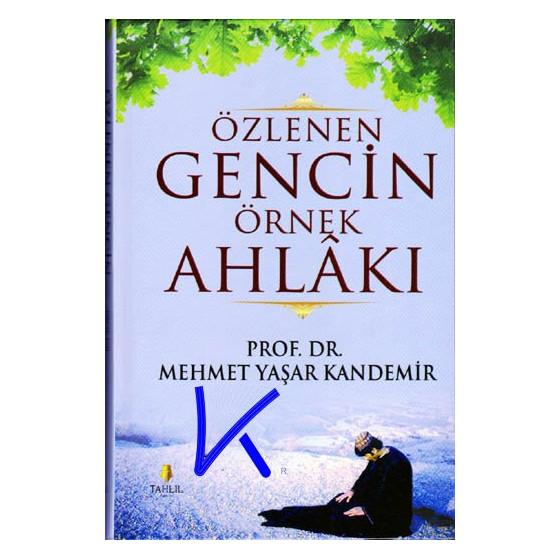 Özlenen Gencin Örnek Ahlakı - Mehmet Yaşar Kandemir, pr dr