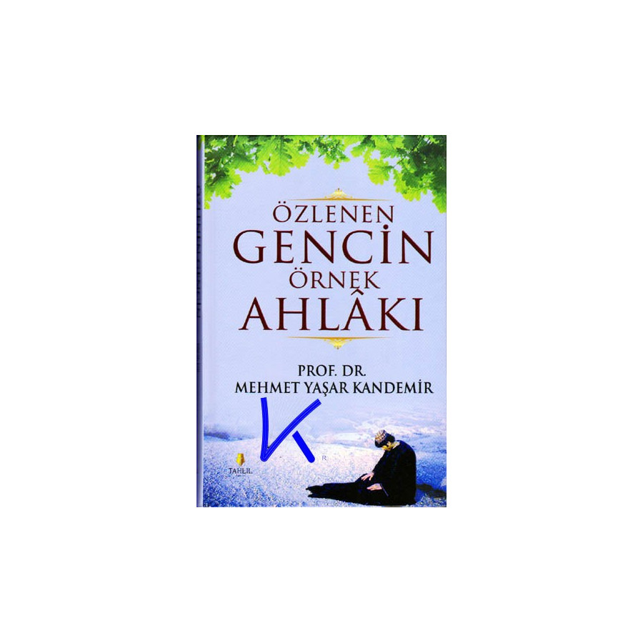 Özlenen Gencin Örnek Ahlakı - Mehmet Yaşar Kandemir, pr dr