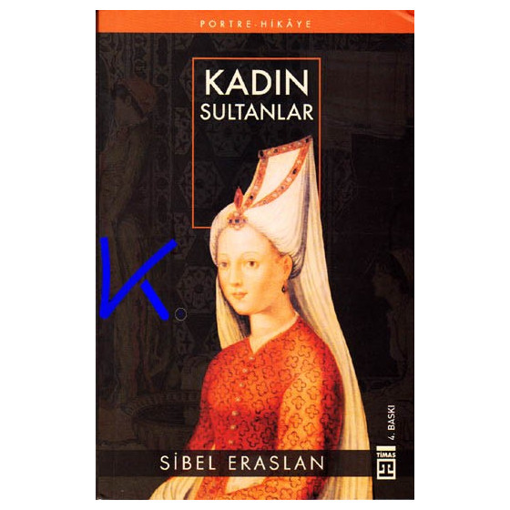 Kadın Sultanlar - Sibel Eraslan