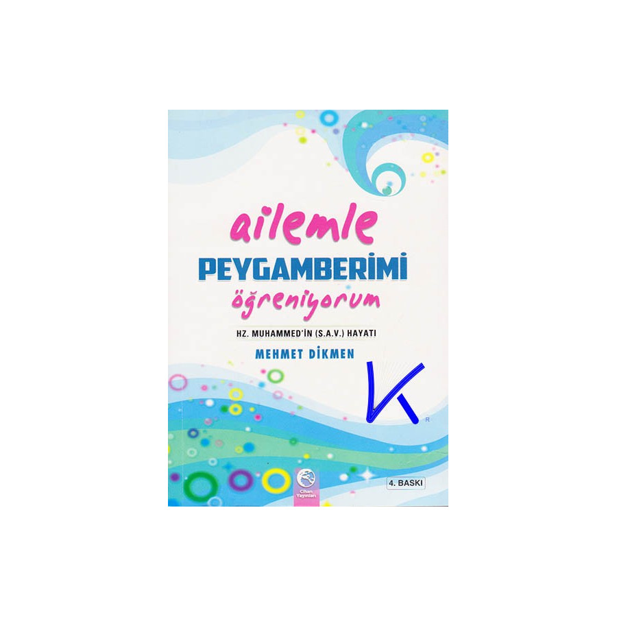 Ailemle Peygamberimi Öğreniyorum - Hz Muhammed'in Hayatı - Mehmet Dikmen