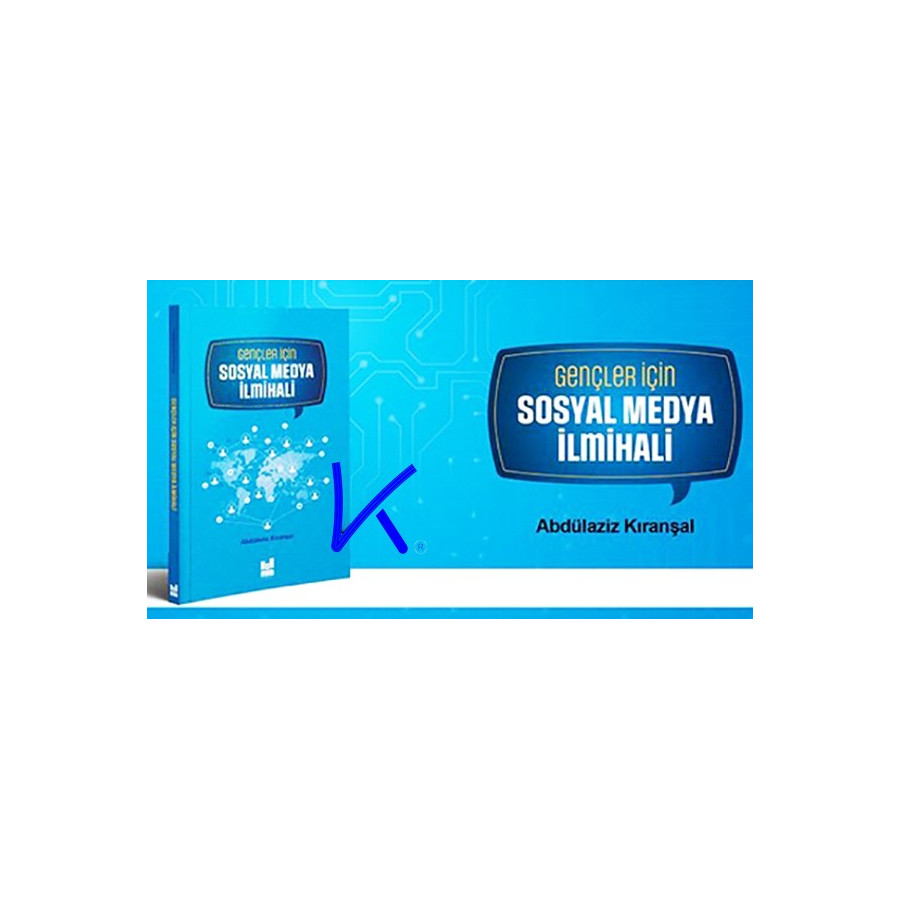 Gençler Için Sosyal Medya Ilmihali - Abdülaziz Kıranşal