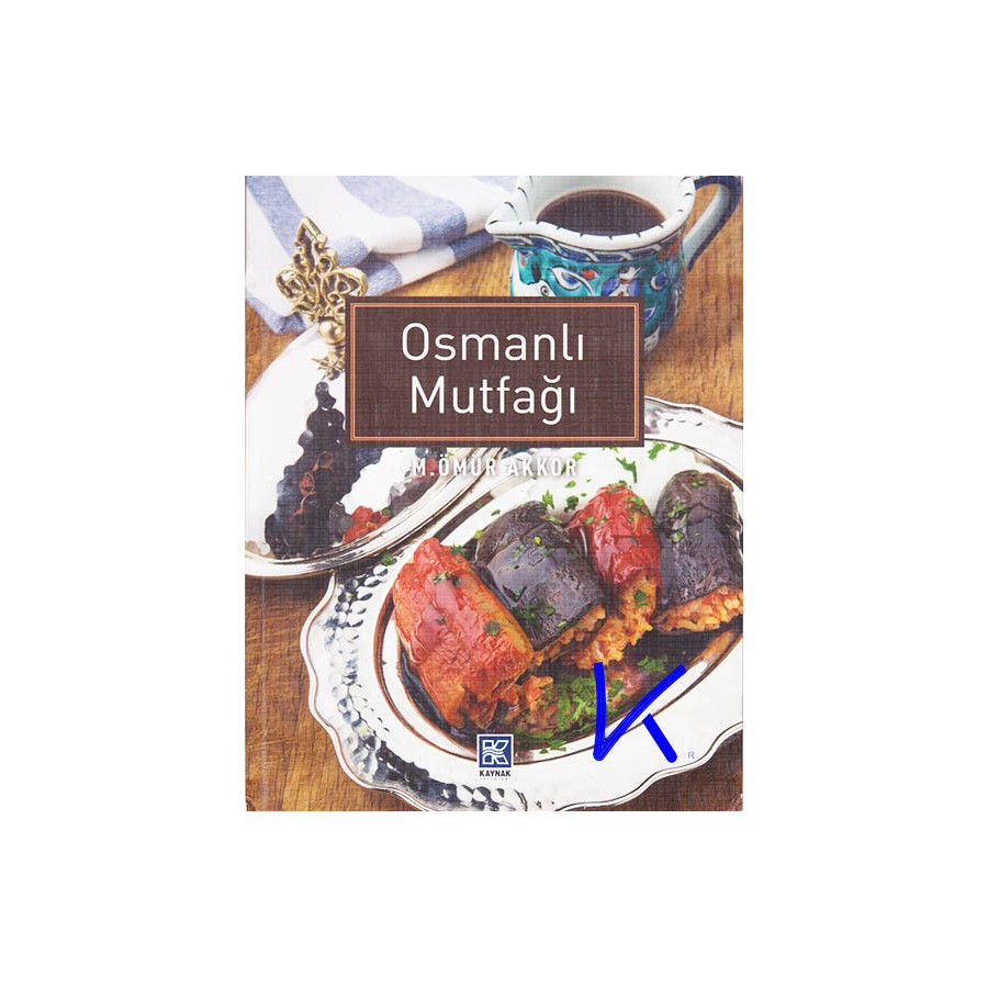 Osmanlı Mutfağı - M. Ömür Akkor