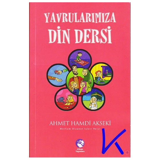 Yavrularımıza Din Dersi - Ahmet Hamdi Akseki