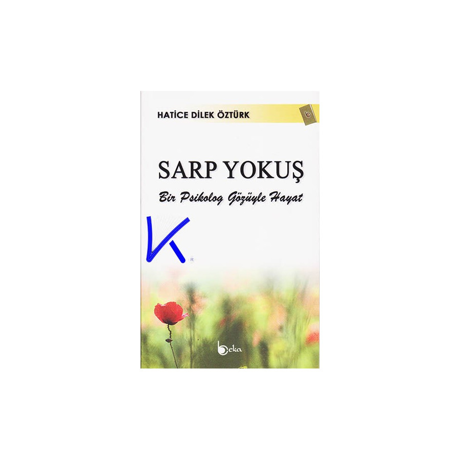Sarp Yokuş - Bir Psikolog Gözüyle Hayat - Hatice Dilek Öztürk
