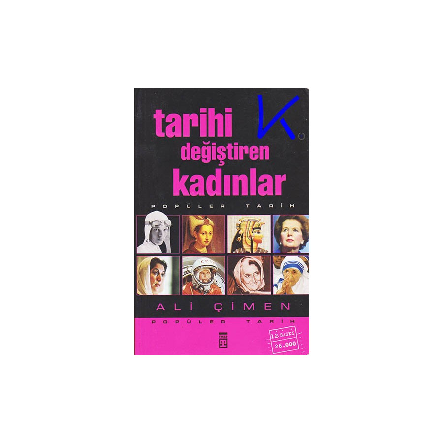 Tarihi Değiştiren Kadınlar - Ali Çimen