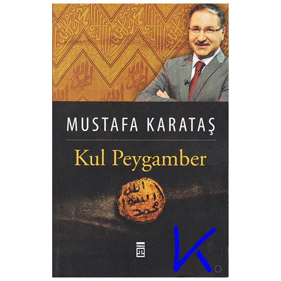 Kul Peygamber - Mustafa Karataş, dç dr