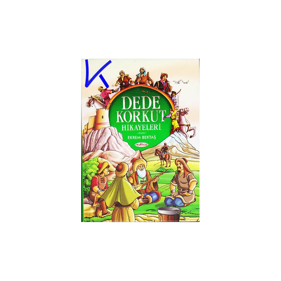 Dede Korkut Hikayeleri - Ekrem Bektaş