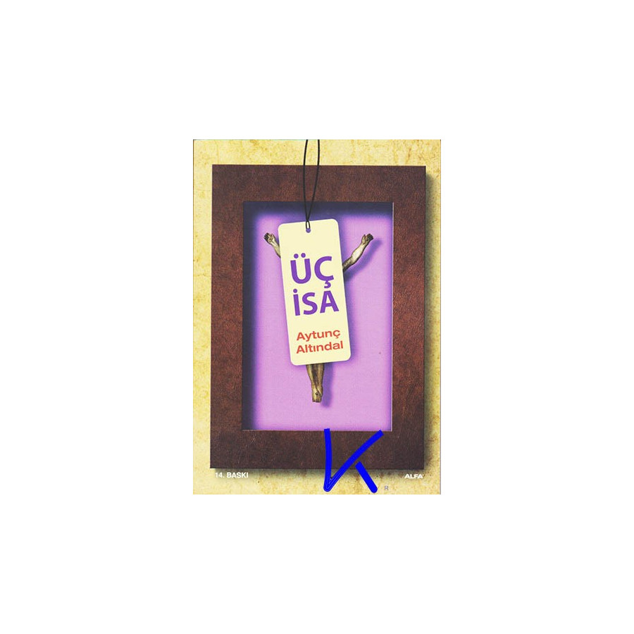 Üç Isa - Aytunç Altındal