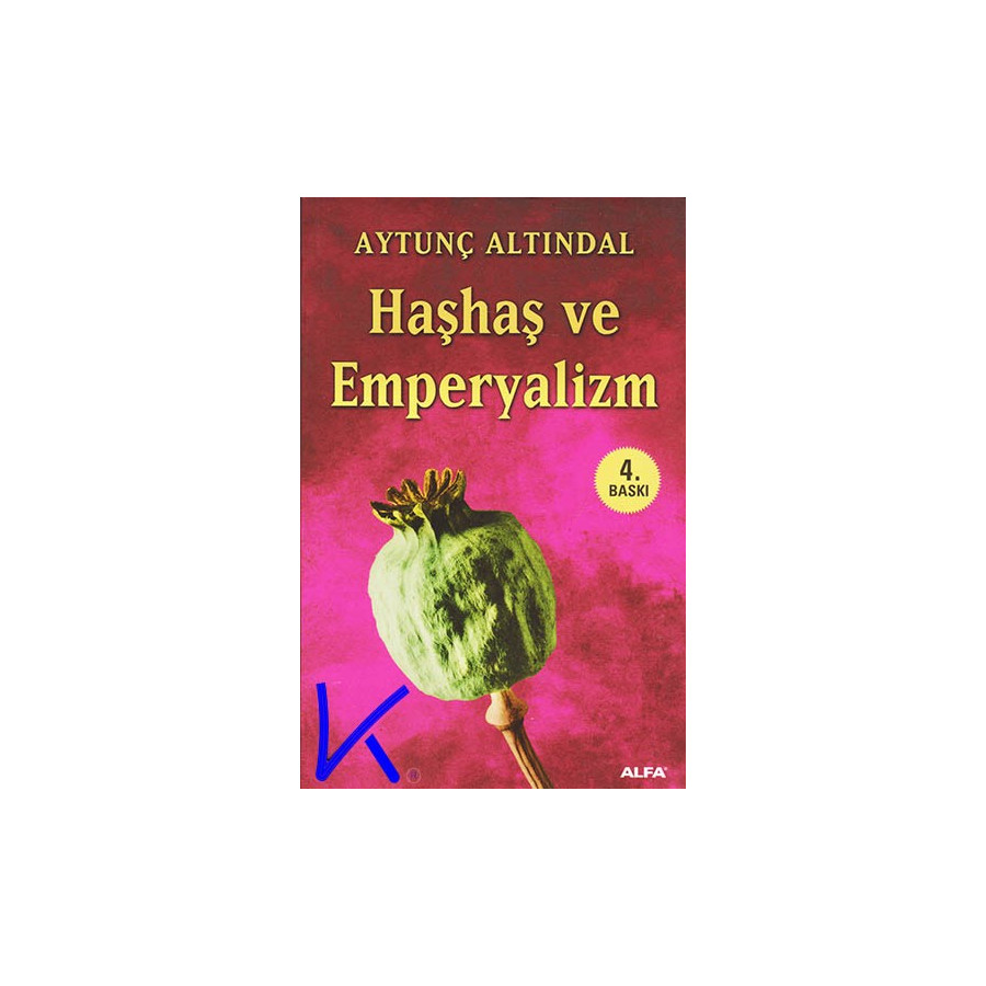 Haşhaş ve Emperyalizm - Aytunç Altındal