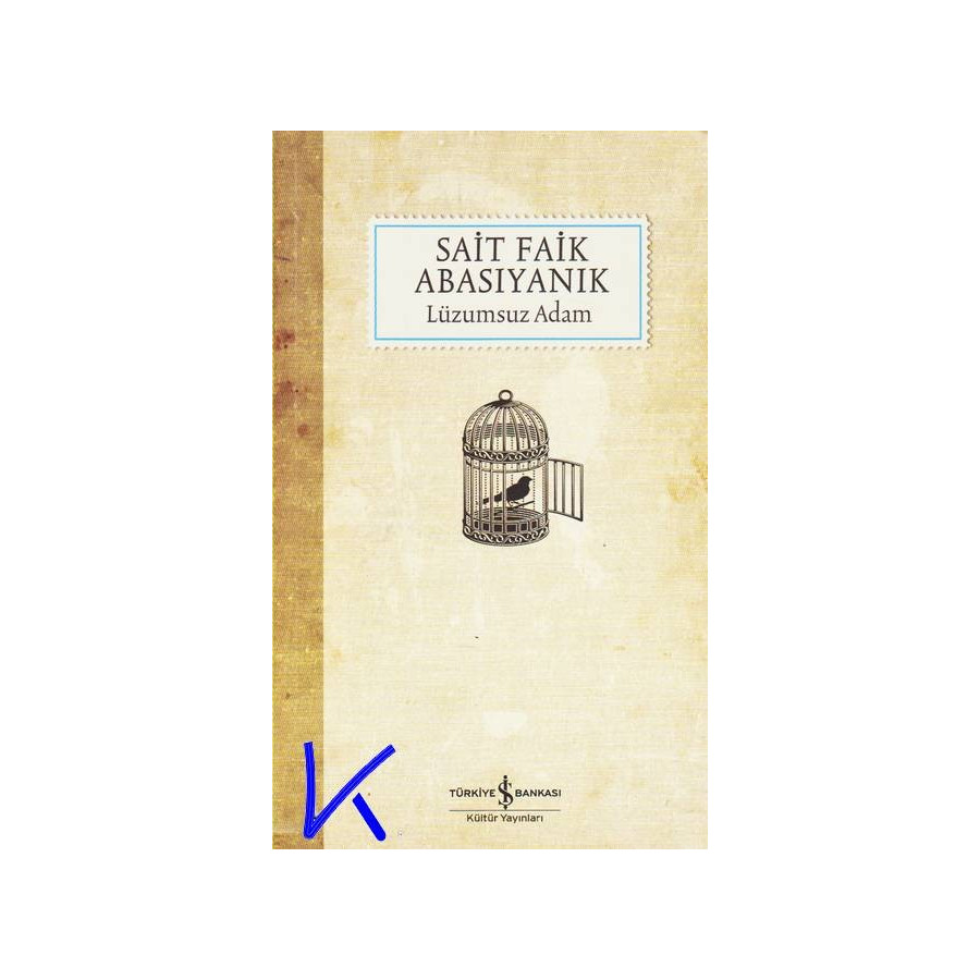 Lüzumsuz Adam - Sait Faik Abasıyanık