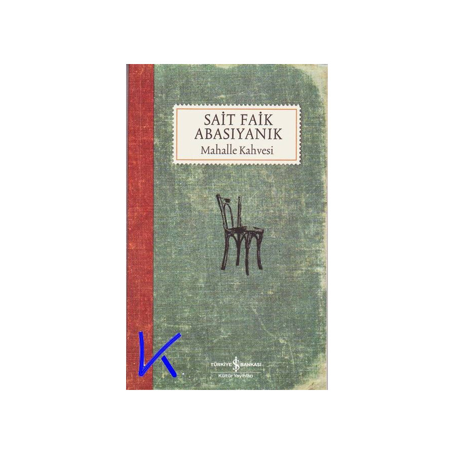 Mahalle Kahvesi - Sait Faik Abasıyanık