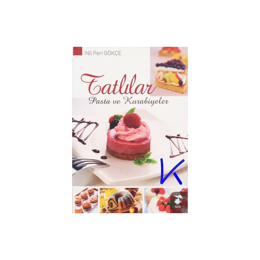 Tatlılar Pasta ve Kurabiyeler - Nil Peri Gökçe