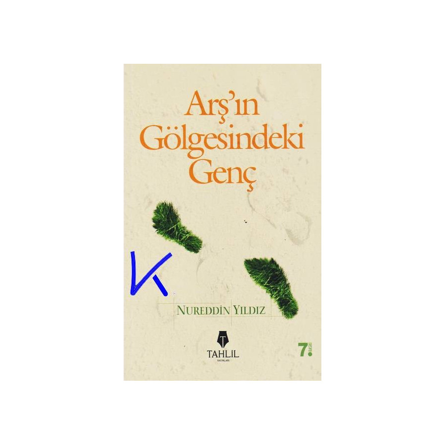 Arş'ın Gölgesindeki Genç - Nureddin Yıldız