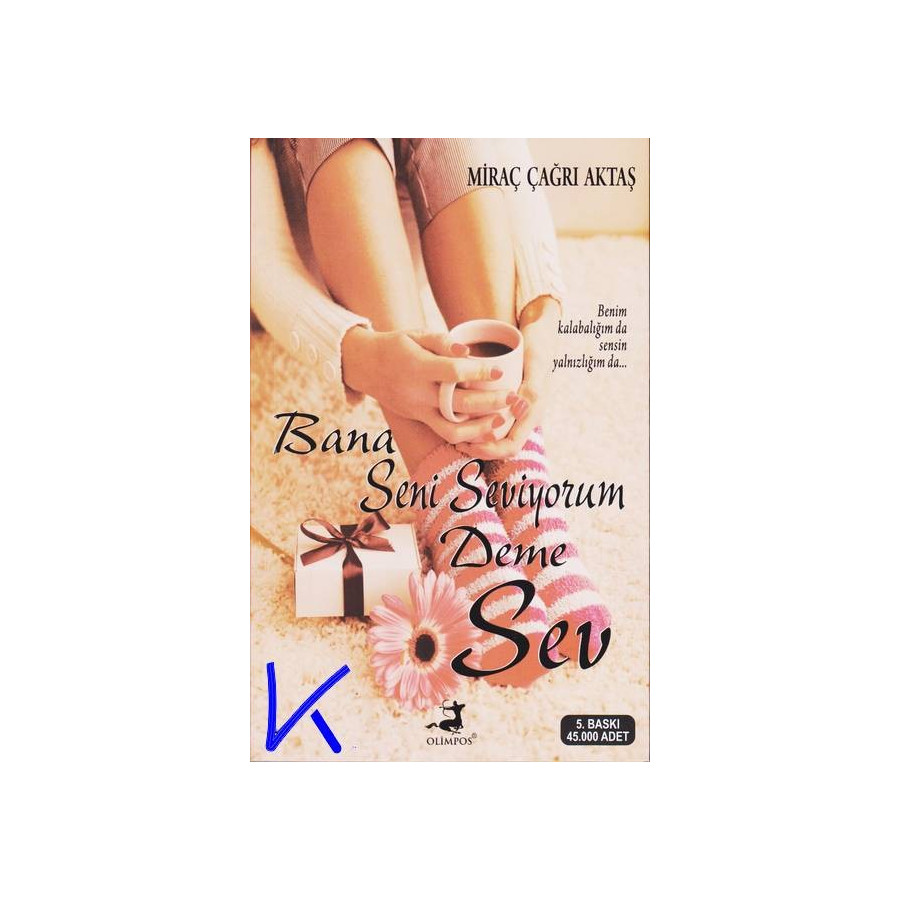 Bana Seni Seviyorum Deme Sev - Miraç Çağrı Aktaş
