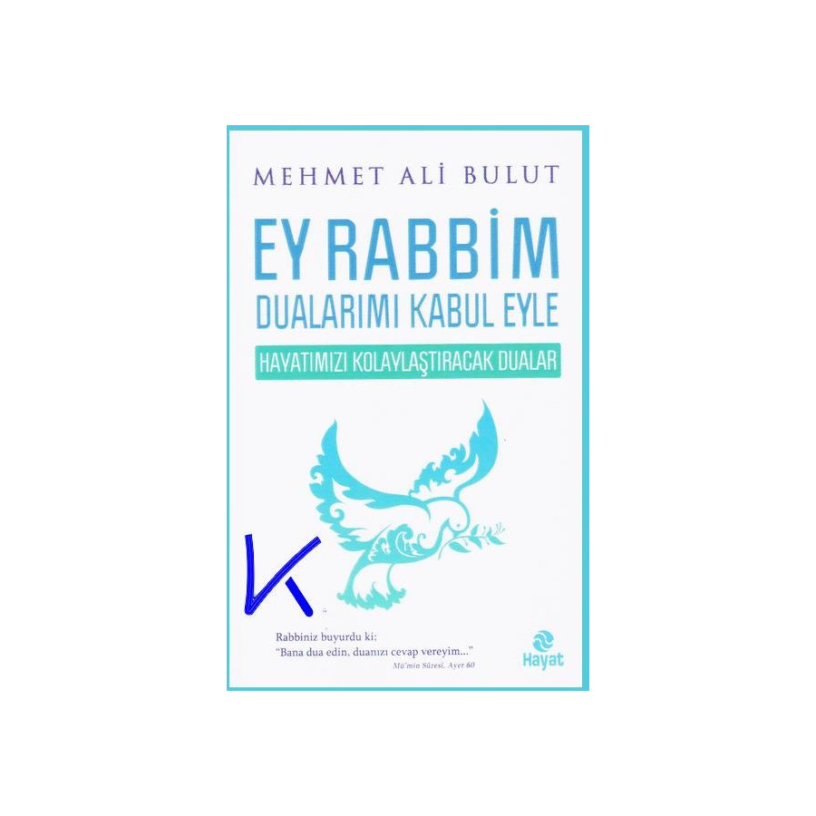 Ey Rabbim Dualarımı Kabul Eyle - Hayatımızı Kolaylaştıracak Dualar - Mehmet Ali Bulut