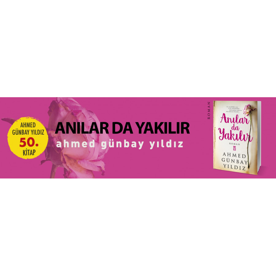 Anılar da Yakılır - Ahmed Günbay Yıldız