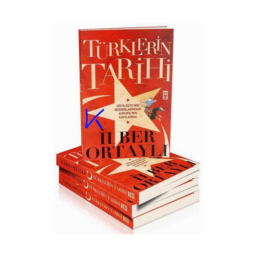 Türklerin Tarihi - Ilber Ortaylı