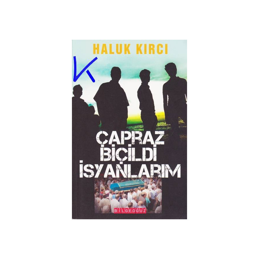 Çapraz Biçildi Isyanlarım - Haluk Kırcı