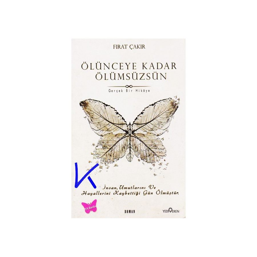 Ölünceye Kadar Ölümsüzsün - gerçek bir hikaye - Fırat Çakır