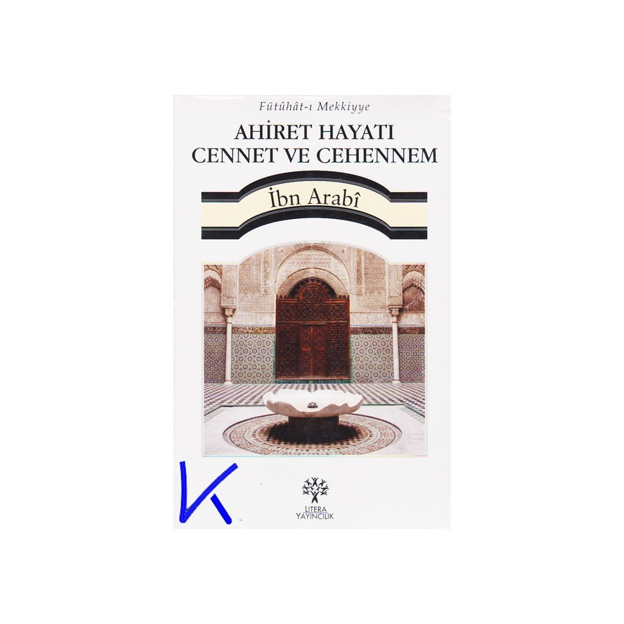 Ahiret Hayatı, Cennet ve Cehennem - Fütühatı Mekkiyye - Ibn Arabi