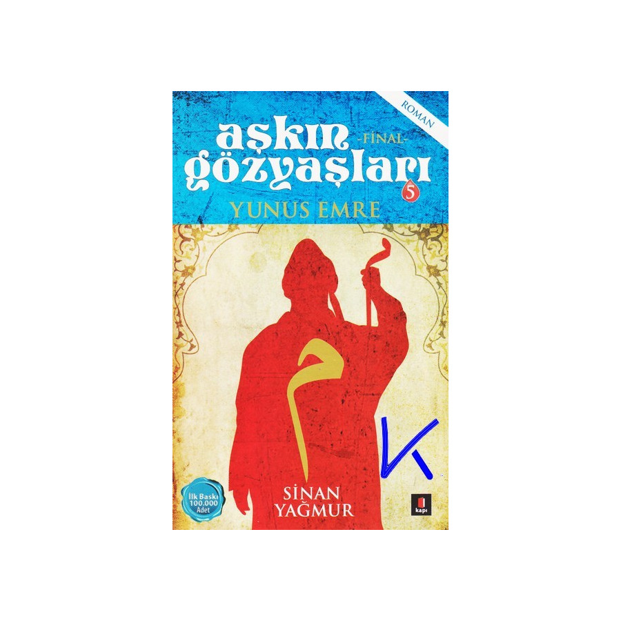 Aşkın Gözyaşları 5 - Yunus Emre - Sinan Yağmur