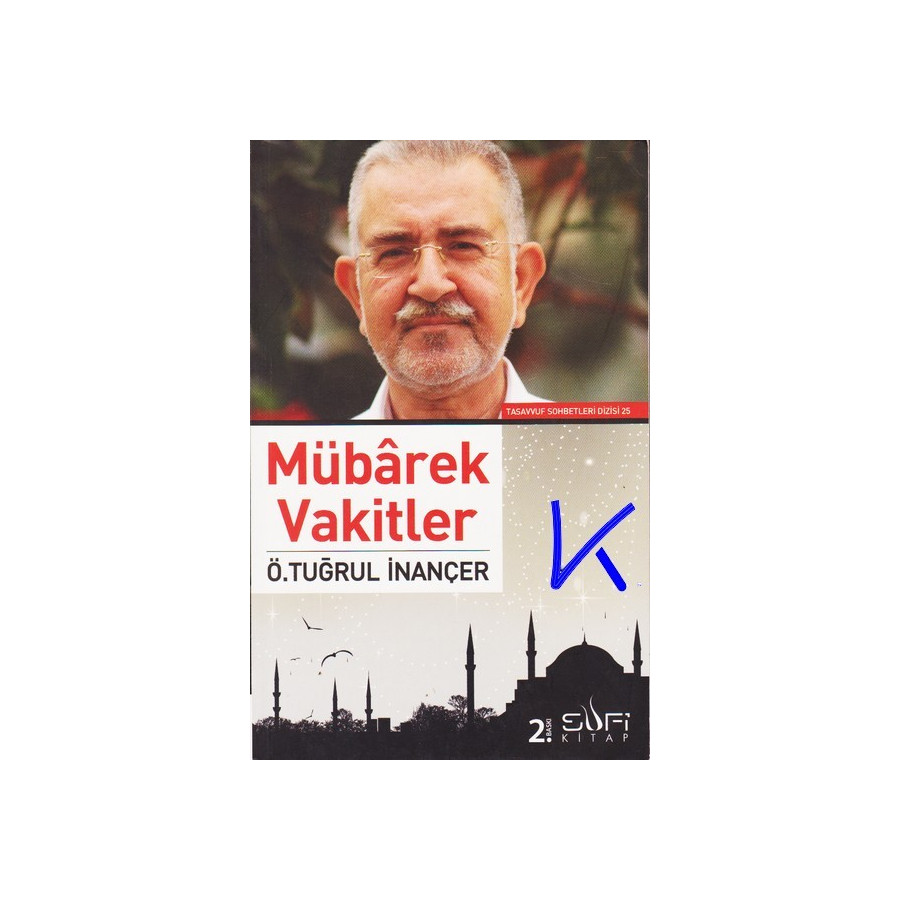 Mübarek Vakitler - Tasavvuf Sohbetleri - Ömer Tuğrul Inançer