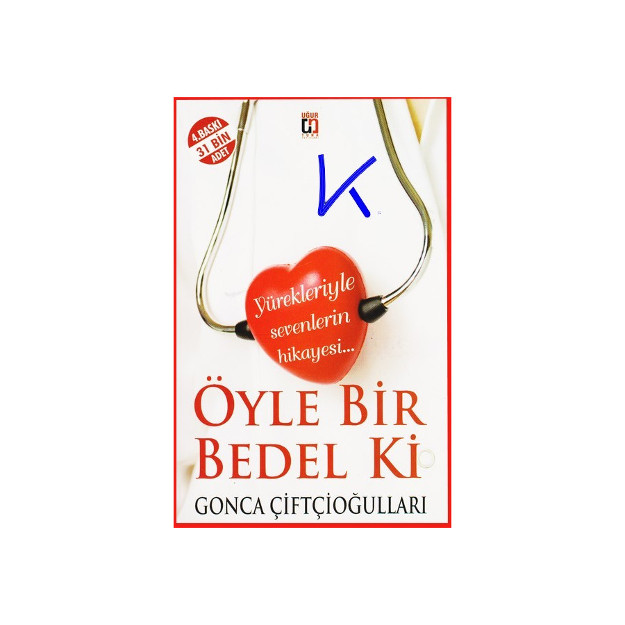 Öyle Bir Bedel Ki - Yürekleriye Sevenlerin Hikayesi - Gonca Çiftçioğulları