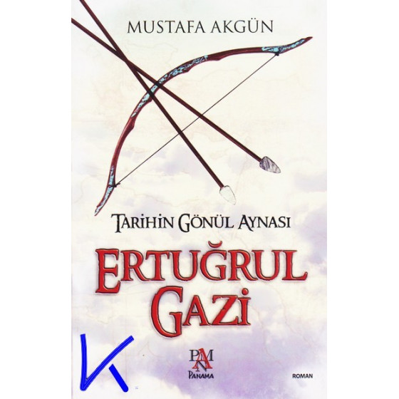 Ertuğrul Gazi - Tarihin Gönül Aynası - Mustafa Akgün