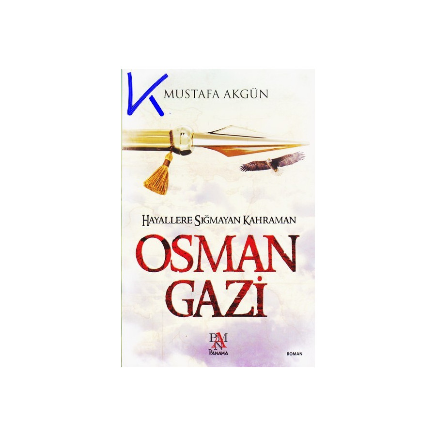 Osman Gazi - Hayallere Sığmayan Kahraman - Mustafa Akgün