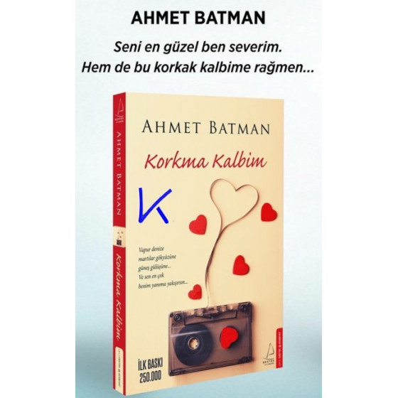Korkma Kalbim - Ahmet Batman