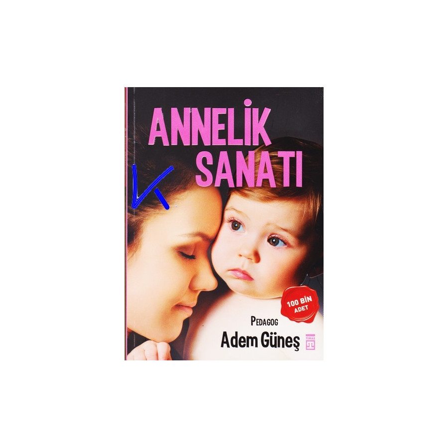 Annelik Sanatı - pedagog Adem Güneş
