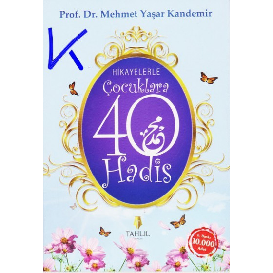 Hikayelerle Çocuklara 40 Hadis - pr dr Mehmet Yaşar Kandemir