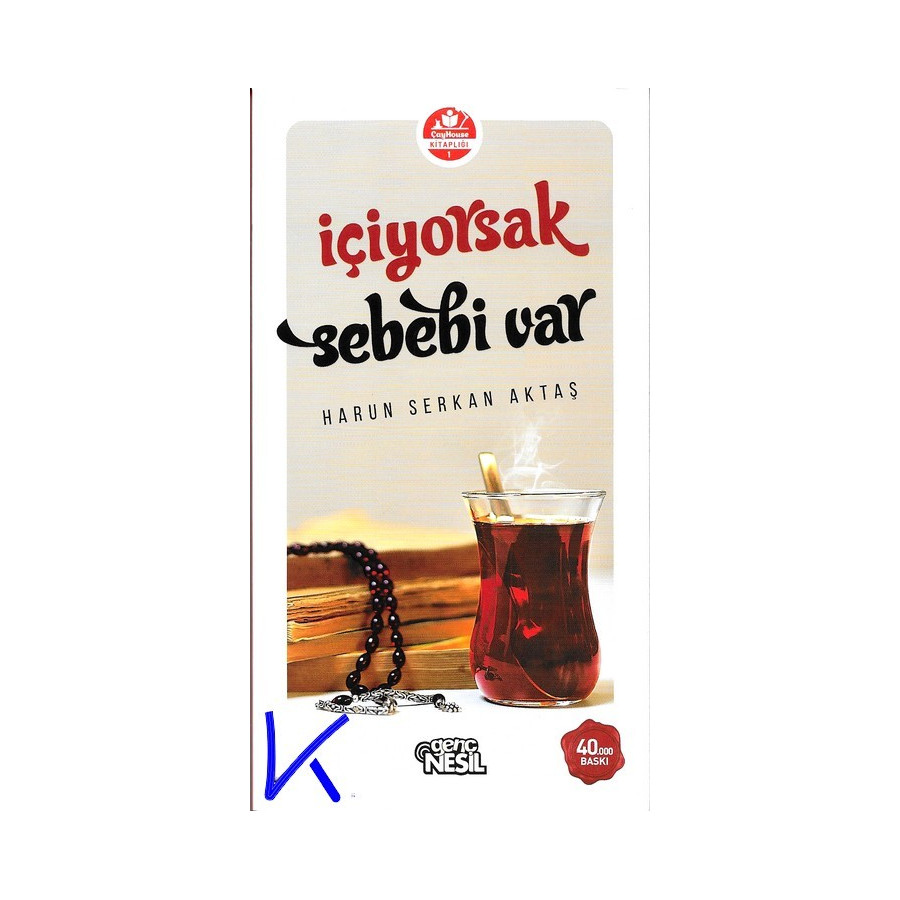 Içiyorsak Sebebi Var - Harun Serkan Aktaş