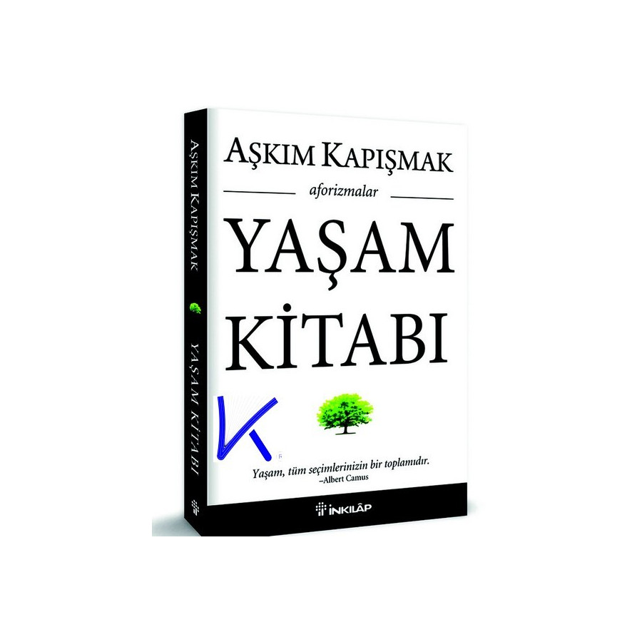 Yaşam Kitabı - Aforizmalar - Aşkım Kapışmak