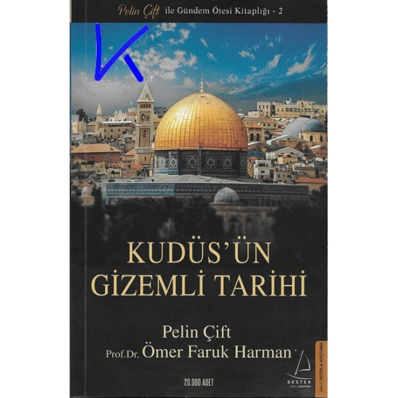 Kudüs'ün Gizemli Tarihi - Pelin Çift, pr dr Ömer Faruk Harman