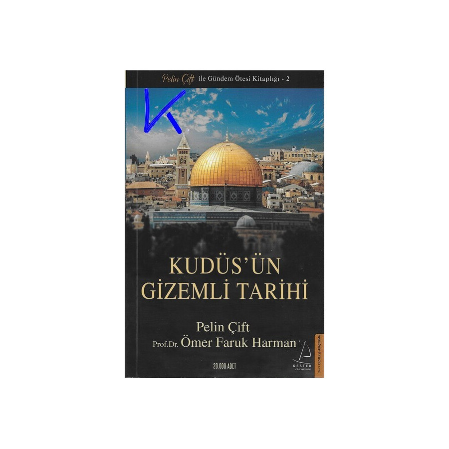 Kudüs'ün Gizemli Tarihi - Pelin Çift, pr dr Ömer Faruk Harman