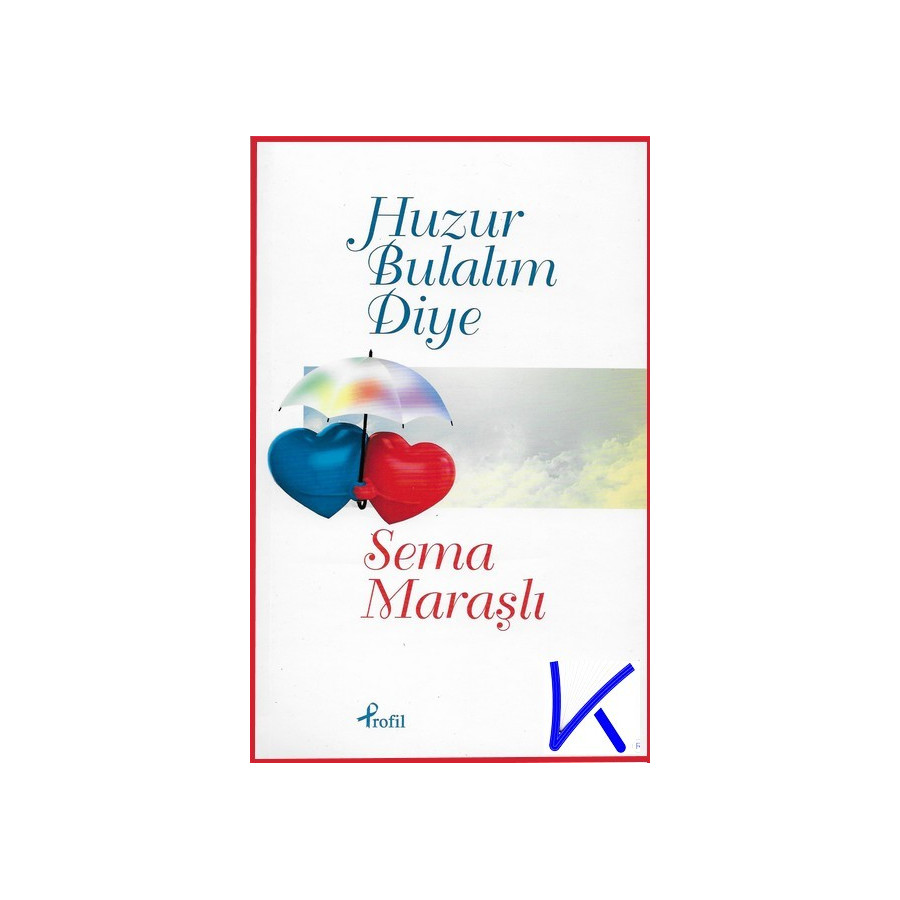 Huzur Bulalım Diye - Sema Maraşlı