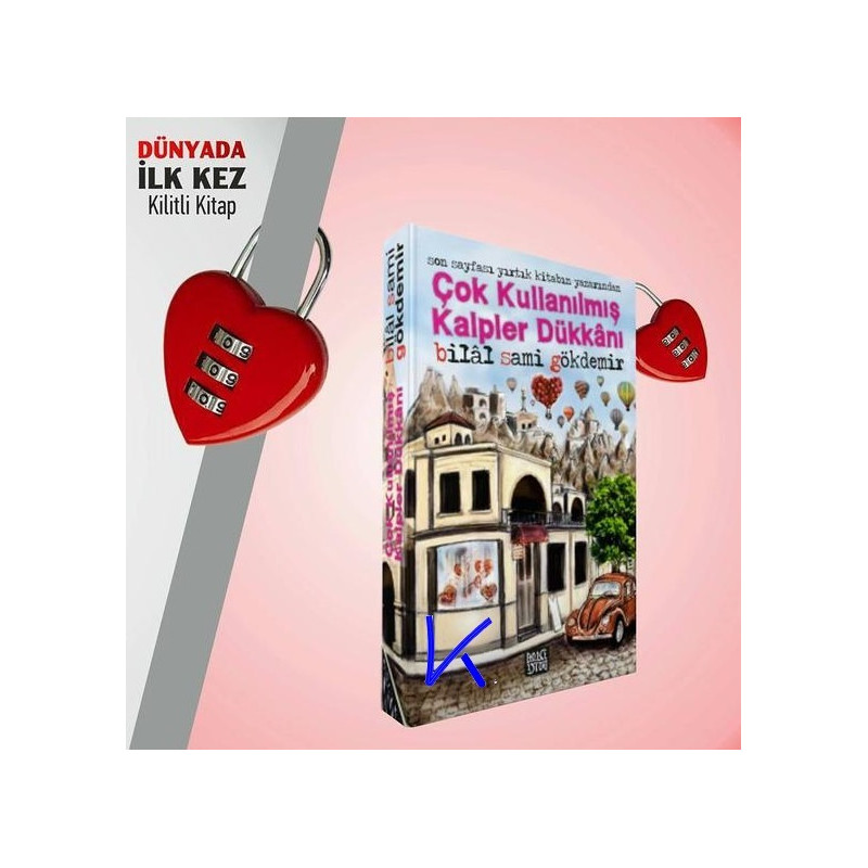 Çok Kullanılmış Kalpler Dükkanı - Kilitli Kitap - Bilal Sami Gökdemir