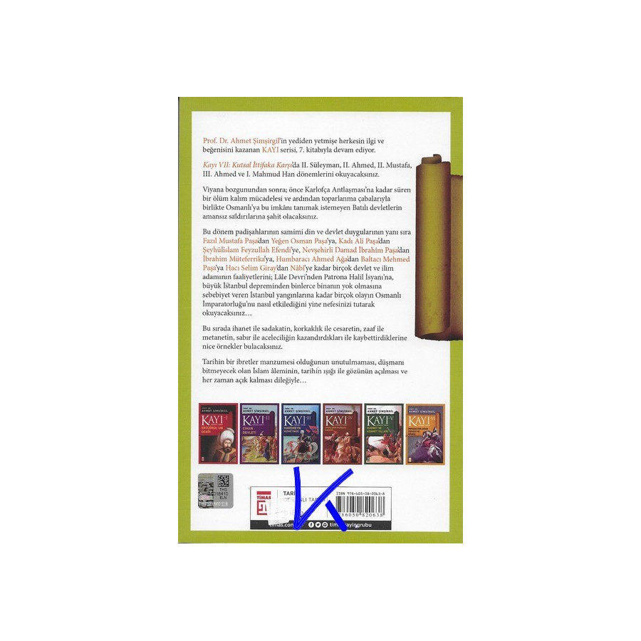Kayı 7 - Kutsal Ittifaka Karşı - Osmanlı Tarihi - Ahmet Şimşirgil, pr dr