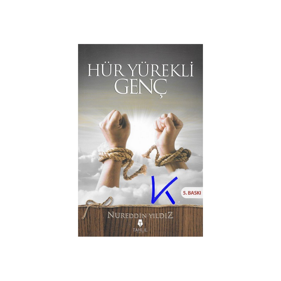 Hür Yürekli Genç - Nureddin Yıldız
