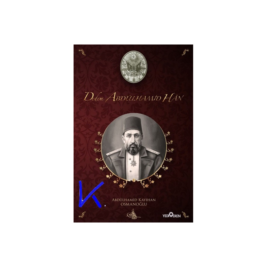 Dedem Abdülhamid Han - Abdülhamid Kayıhan Osmanoğlu