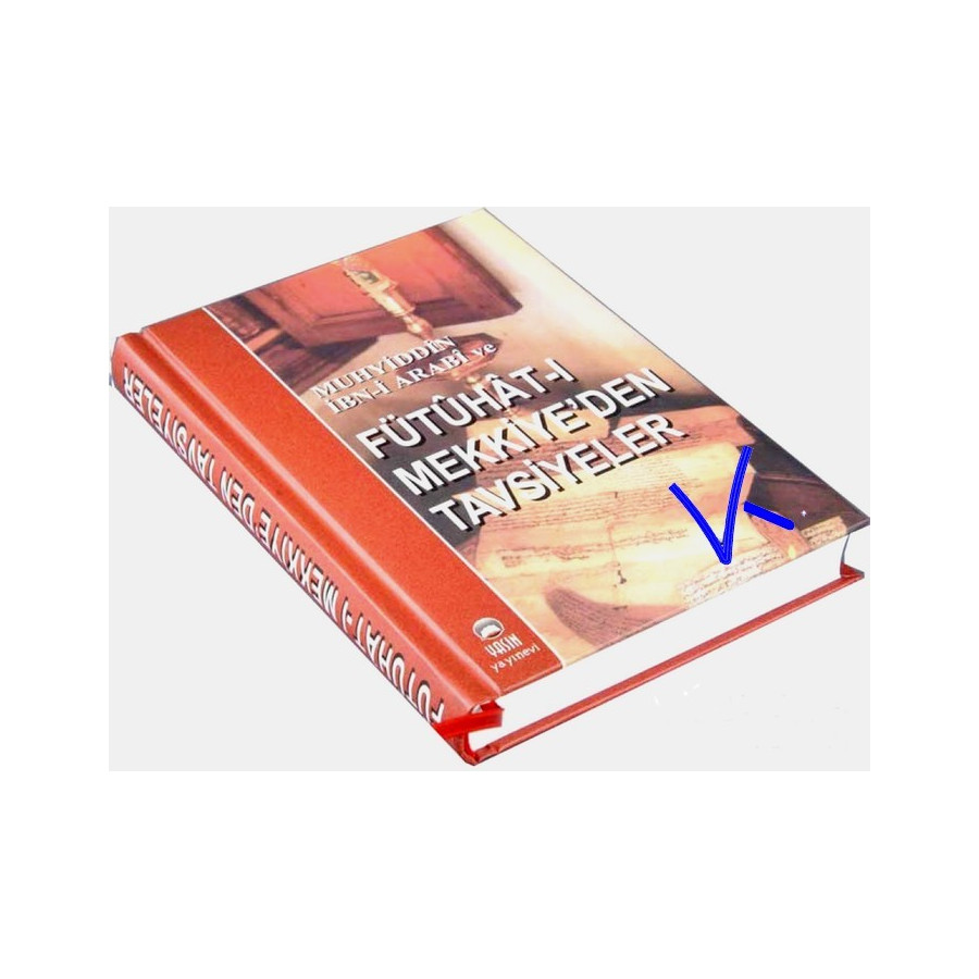 Fütuhatı Mekkiye'den Tavsiyeler - Muhyiddin Ibni Arabi