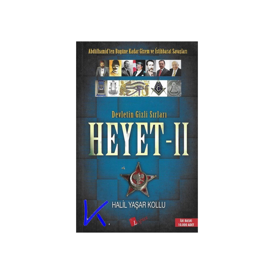 Heyet 2 - Devletin Gizli Sırları - Abdülhamid'ten Bugüne Kadar Gizem ve Istihbarat Savaşları - Halil Yaşar Kollu