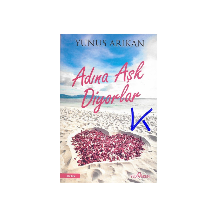 Adına Aşk Diyorlar - Yunus Arıkan