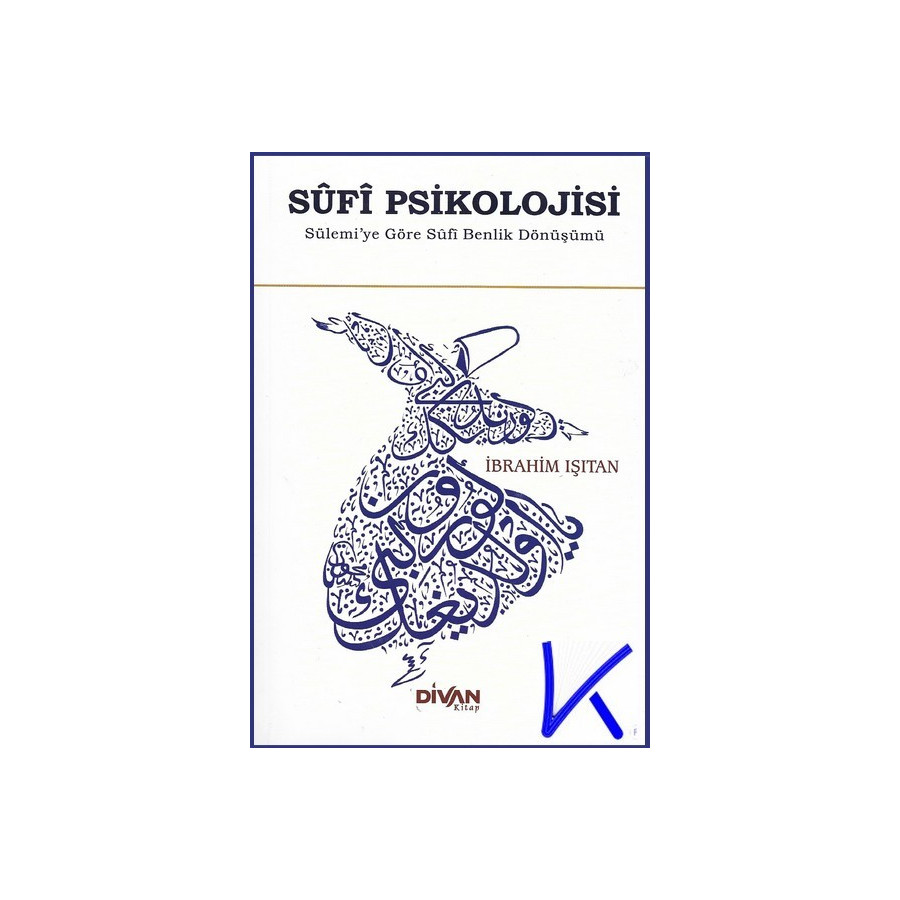 Sufi Psikolojisi - Ibrahim Işıtan