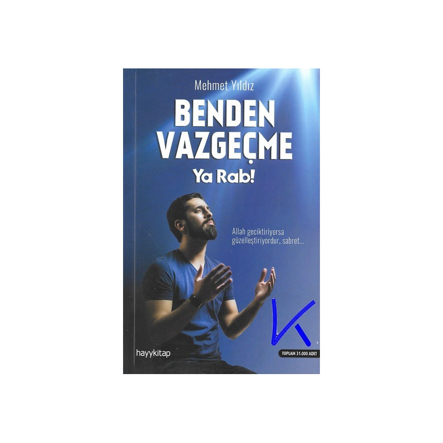 Benden Vazgeçme Ya Rab ! - Mehmet Yıldız