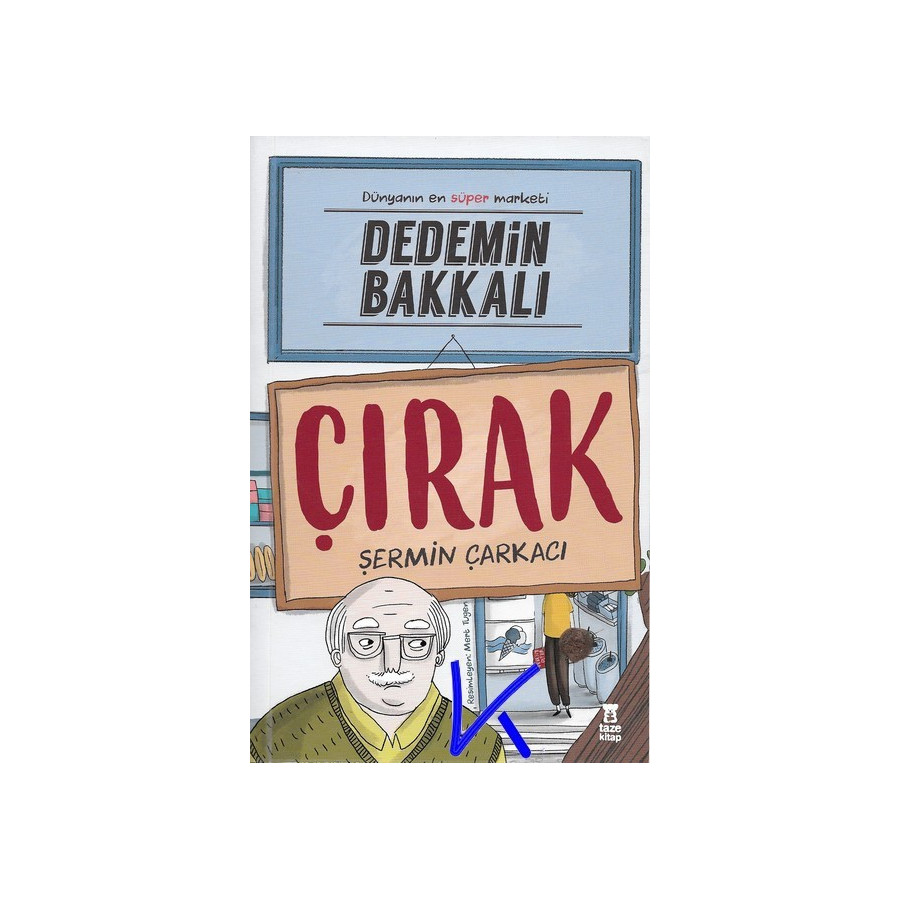 Dedemin Bakkalı - Çırak - Dünyanın en süper marketi - Şermin Çarkacı